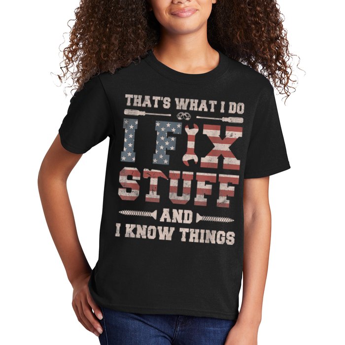 That's What I Do I Fix Stuff And I Know Things Funny Saying Kids T-Shirt
