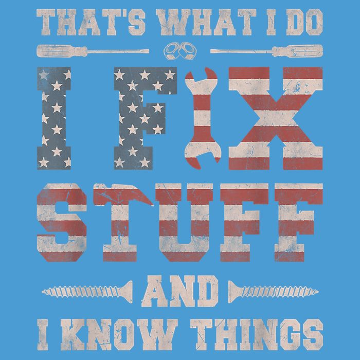 That's What I Do I Fix Stuff And I Know Things Funny Saying Ladies Essential Flowy Tank