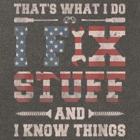 That's What I Do I Fix Stuff And I Know Things Funny Saying Cotton Canvas Backpack