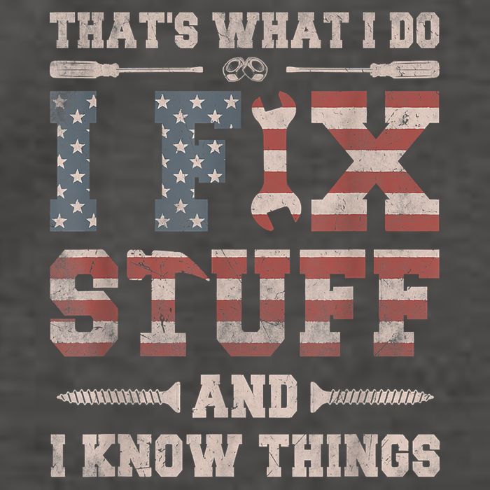 That's What I Do I Fix Stuff And I Know Things Funny Saying Vector Backpack