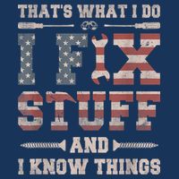 That's What I Do I Fix Stuff And I Know Things Funny Saying Infant Baby Jersey Bodysuit