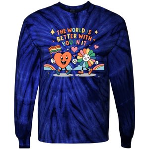 The World Is Better With You In It Lgbt Pride Month Tie-Dye Long Sleeve Shirt