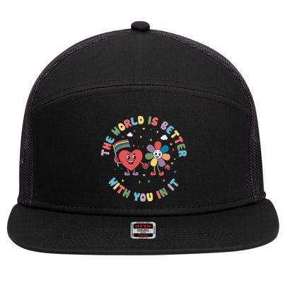 The World Is Better With You In It Pride Month Lgbt 7 Panel Mesh Trucker Snapback Hat