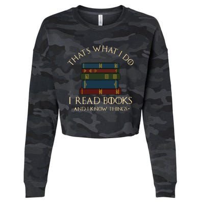 That's What I Do I Read Books And I Know Things Reading Cropped Pullover Crew