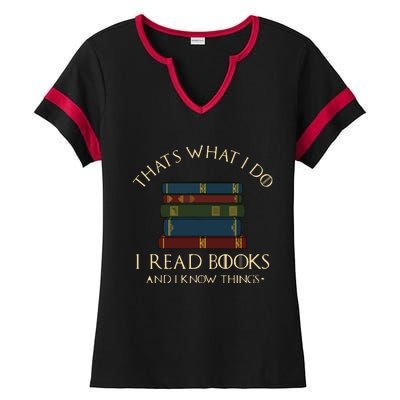 That's What I Do I Read Books And I Know Things Reading Ladies Halftime Notch Neck Tee