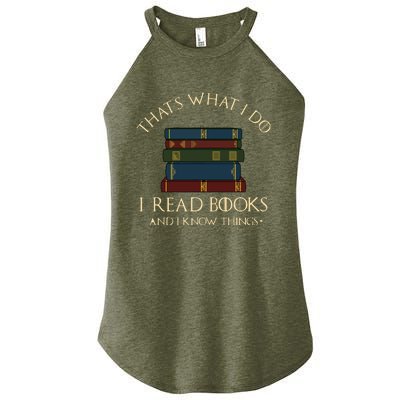 That's What I Do I Read Books And I Know Things Reading Women's Perfect Tri Rocker Tank