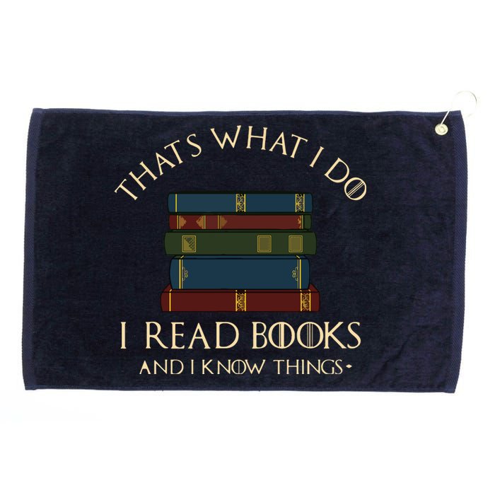 That's What I Do I Read Books And I Know Things Reading Grommeted Golf Towel