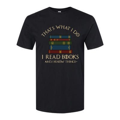 That's What I Do I Read Books And I Know Things Reading Softstyle CVC T-Shirt