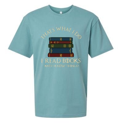 That's What I Do I Read Books And I Know Things Reading Sueded Cloud Jersey T-Shirt