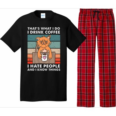 Thats What I Do I Coffee I Hate People And Know Things Gift Pajama Set