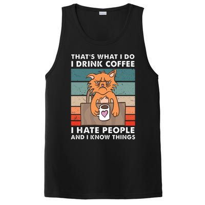 Thats What I Do I Coffee I Hate People And Know Things Gift PosiCharge Competitor Tank