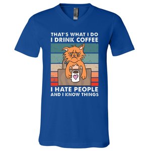 Thats What I Do I Coffee I Hate People And Know Things Gift V-Neck T-Shirt