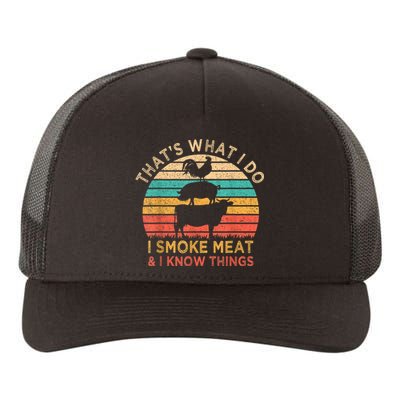 That's What I Do I Smoke Meat & I Know Things BBQ Grilling Yupoong Adult 5-Panel Trucker Hat