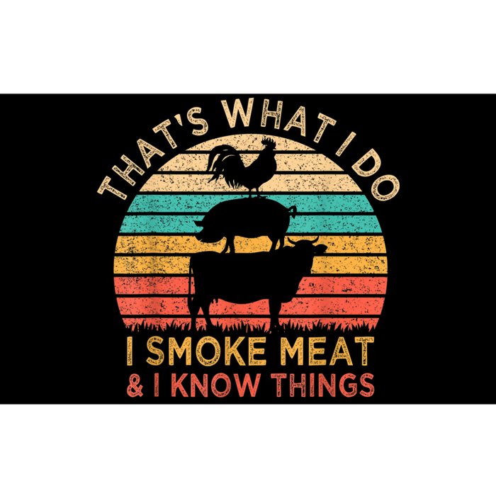 That's What I Do I Smoke Meat & I Know Things BBQ Grilling Bumper Sticker