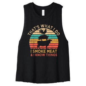 That's What I Do I Smoke Meat & I Know Things BBQ Grilling Women's Racerback Cropped Tank