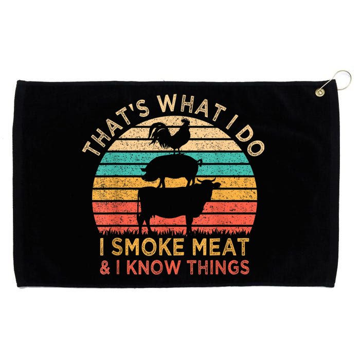 That's What I Do I Smoke Meat & I Know Things BBQ Grilling Grommeted Golf Towel