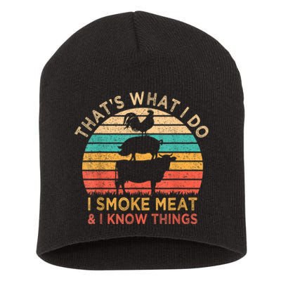 That's What I Do I Smoke Meat & I Know Things BBQ Grilling Short Acrylic Beanie