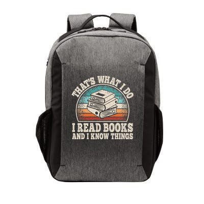 That's What I Do I Read Books And I Know Things Reading Vector Backpack