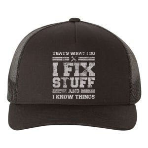 Thats What I Do I Fix Stuff And I Know Things Funny Saying Yupoong Adult 5-Panel Trucker Hat