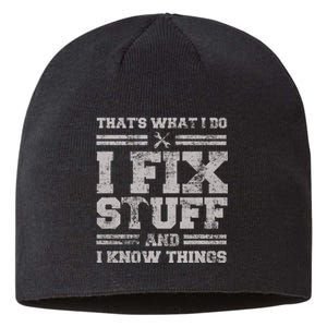 Thats What I Do I Fix Stuff And I Know Things Funny Saying Sustainable Beanie