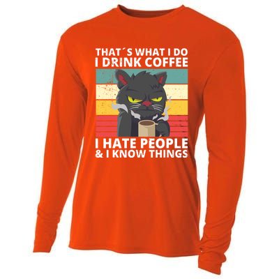 Thats What I Do I Coffee I Hate People And Know Things Funny Gift Cooling Performance Long Sleeve Crew