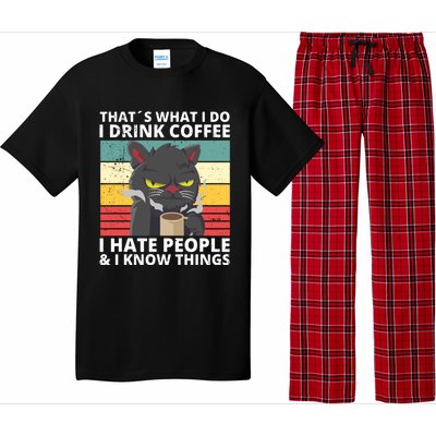 Thats What I Do I Coffee I Hate People And Know Things Funny Gift Pajama Set