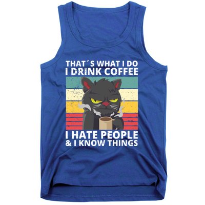 Thats What I Do I Coffee I Hate People And Know Things Funny Gift Tank Top