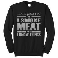 That's What I Do I Smoke Meat And I Know Things BBQ Grill Sweatshirt