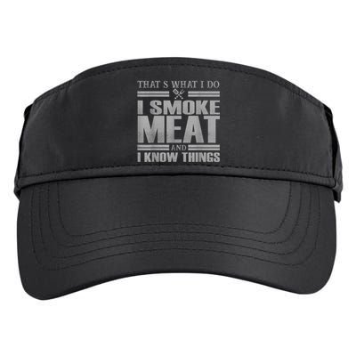 That's What I Do I Smoke Meat And I Know Things BBQ Grill Adult Drive Performance Visor