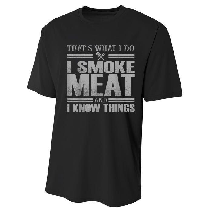 That's What I Do I Smoke Meat And I Know Things BBQ Grill Performance Sprint T-Shirt