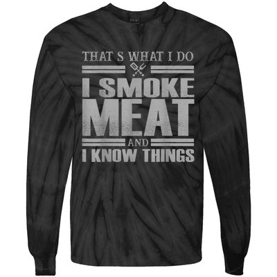 That's What I Do I Smoke Meat And I Know Things BBQ Grill Tie-Dye Long Sleeve Shirt