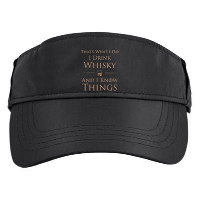 That's What I Do I Whisky And I Know Things Cool Gift Adult Drive Performance Visor