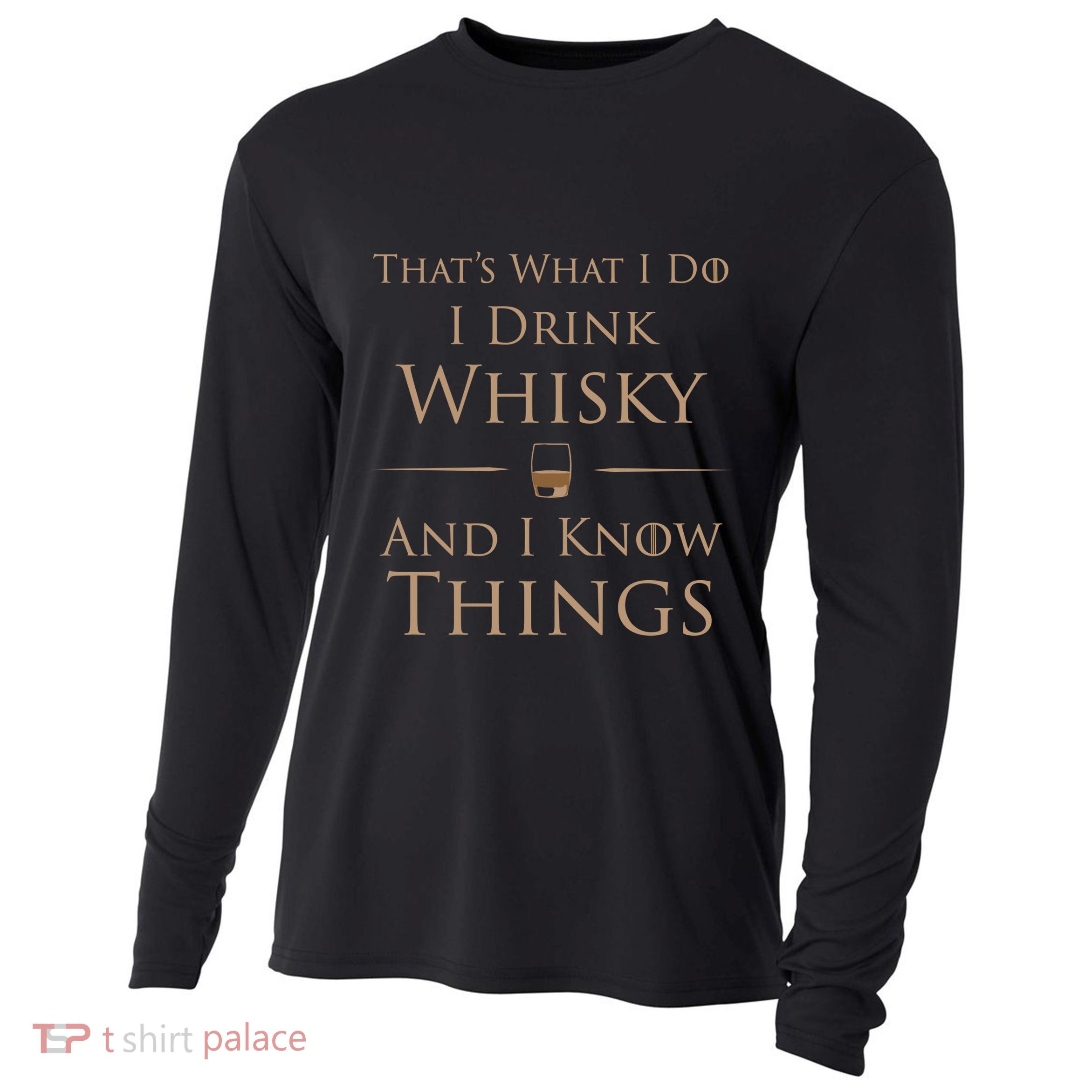 That's What I Do I Whisky And I Know Things Cool Gift Cooling Performance Long Sleeve Crew