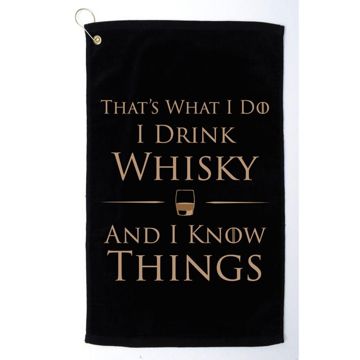 That's What I Do I Whisky And I Know Things Cool Gift Golf Towel