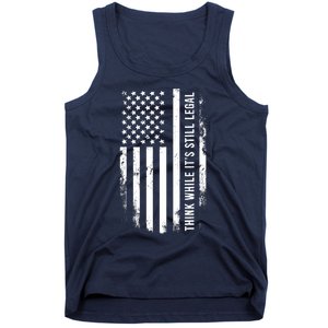 Think While It's Still Legal USA Tank Top