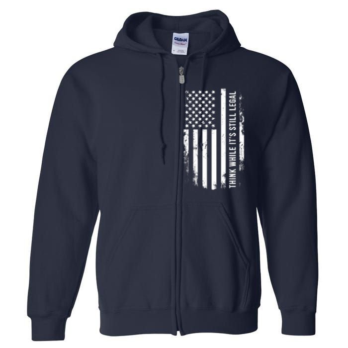 Think While It's Still Legal USA Full Zip Hoodie