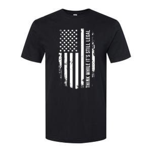 Think While It's Still Legal USA Softstyle CVC T-Shirt