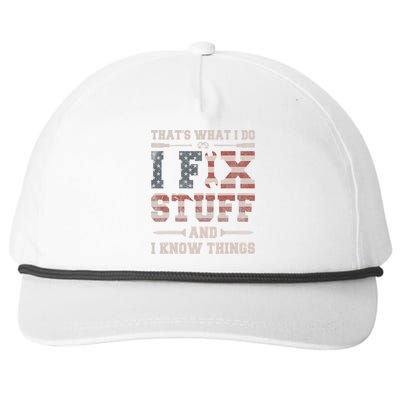 That's What I Do I Fix Stuff And I Know Things Funny Saying Snapback Five-Panel Rope Hat