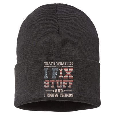 That's What I Do I Fix Stuff And I Know Things Funny Saying Sustainable Knit Beanie