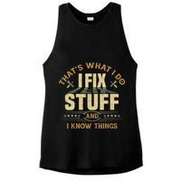 That's What I Do I Fix Stuff And I Know Things Funny Sayin Ladies PosiCharge Tri-Blend Wicking Tank