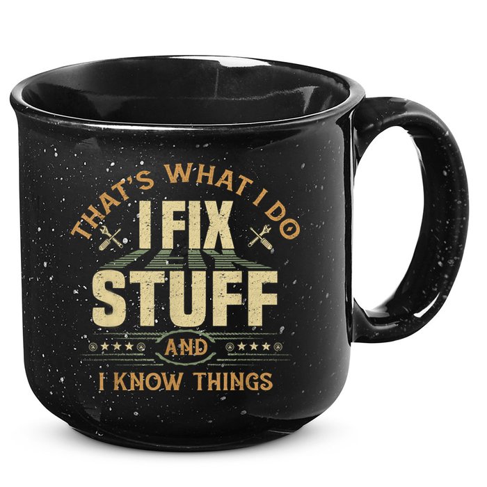 That's What I Do I Fix Stuff And I Know Things Funny Sayin 15oz Campfire Ceramic Mug