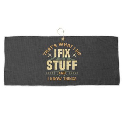 That's What I Do I Fix Stuff And I Know Things Funny Sayin Large Microfiber Waffle Golf Towel