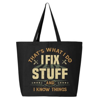 That's What I Do I Fix Stuff And I Know Things Funny Sayin 25L Jumbo Tote