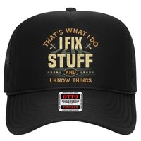That's What I Do I Fix Stuff And I Know Things Funny Sayin Trucker Hat