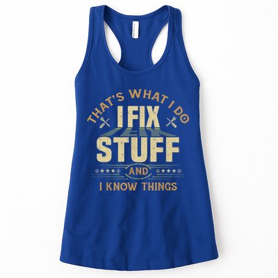 That's What I Do I Fix Stuff And I Know Things Funny Sayin Womens Tank Top