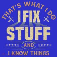 That's What I Do I Fix Stuff And I Know Things Funny Sayin Baby Bodysuit