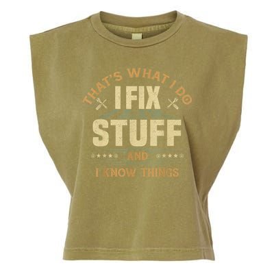 That's What I Do I Fix Stuff And I Know Things Funny Sayin Garment-Dyed Women's Muscle Tee