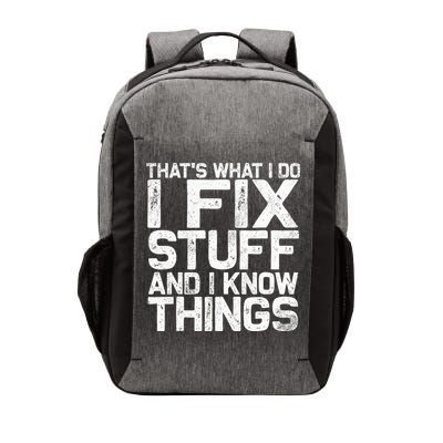 Thats What I Do I Fix Stuff And I Know Things Vector Backpack
