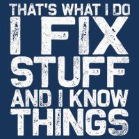 Thats What I Do I Fix Stuff And I Know Things Flat Bill Trucker Hat