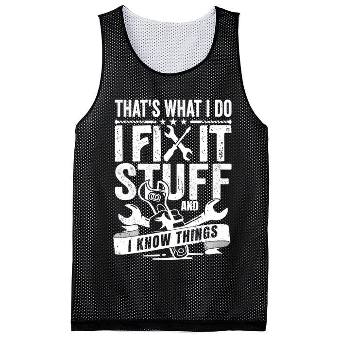 That's What I Do I Fix Stuff And I Know Things Mesh Reversible Basketball Jersey Tank
